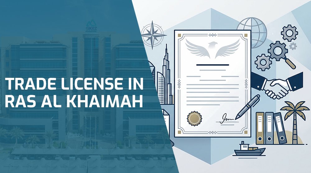 Trade License in Ras Al Khaimah (RAK)